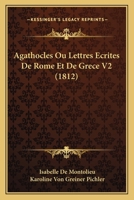 Agathocles Ou Lettres Ecrites De Rome Et De Grece V2 (1812) 1166747573 Book Cover