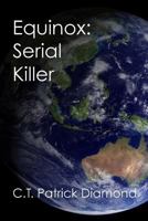 Equinox: Serial Killer 1502992817 Book Cover