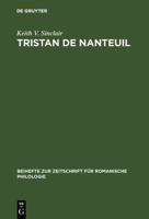 Tristan De Nanteuil: Thematic Infrastructure and Literary Creation (Beihefte Zur Zeitschrift Fur Romanische Philologie) 3484521953 Book Cover