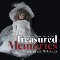 Treasured Memories: Columbian Exposition of 1893 1480855952 Book Cover