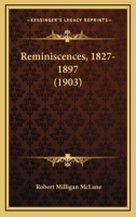 Reminiscences, 1827-1897 1104374242 Book Cover