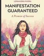 Manifestation Guaranteed: The Promise of Success B0DWFXV7NJ Book Cover