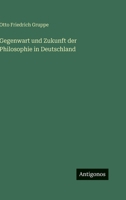 Gegenwart und Zukunft der Philosophie in Deutschland 3382024128 Book Cover