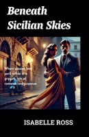 Beneath Sicilian Skies B0DRS7J1PP Book Cover