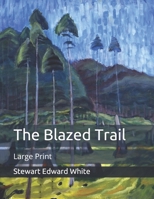 The Blazed Trail 1636005934 Book Cover