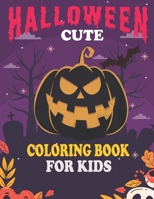 Cute Halloween Coloring Book for Kids: Relaxing Halloween Coloring Pages for kids | Halloween Gifts for Childrens, Teens, Man, Women, Girls and Boys B09DMY5L3W Book Cover