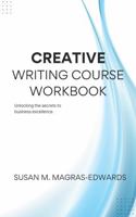Creative Writing Course Workbook B0DV9TGCSG Book Cover