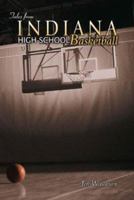 Tales from Indiana High School Basketball 1582614121 Book Cover