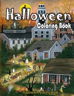 Halloween Coloring Book: A Collection of Coloring Pages with Cute Spooky Scary Things Such as Jack-o-Lanterns, Ghosts, Witches, Princess, Haunt B08KQ4Y41F Book Cover