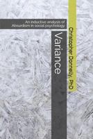 Variance : An Inductive Analysis of Absurdism in Social Psychology 1719830843 Book Cover