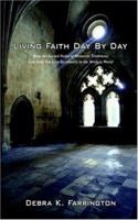 Living Faith Day By Day: How the Sacred Rules of Monastic Traditions Can Help You Live Spiritually in the Modern World 039952620X Book Cover