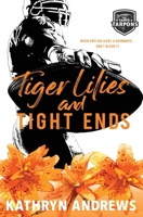 Tiger Lilies and Tight Ends: a Brother’s Best Friend and Roommates Sports Romance B0F8QJ72HX Book Cover