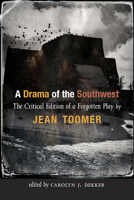 A Drama of the Southwest: The Critical Edition of a Forgotten Play 0826356389 Book Cover