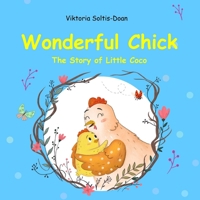 Wonderful Chick: The Story of Little Coco B08XLJ926N Book Cover