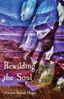 Rewilding the Soul 1739932404 Book Cover