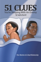 51 Clues, You Are Sleeping with an Enemy : Post-Mortem of a Dead Relationship 1983483516 Book Cover