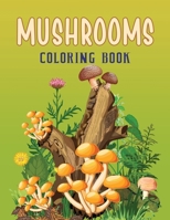 Mushroom Coloring Book: Fungi & Mushroom Identification Coloring Book B08B3337JW Book Cover