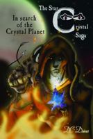 In Search of The Crystal Planet: The Star Crystal saga Book 2 0992509211 Book Cover