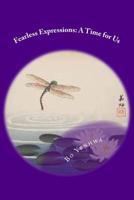 Fearless Expressions: A Time for Us 1523956151 Book Cover