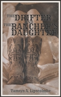 The Drifter And The Rancher's Daughter B08HTJ7BLQ Book Cover