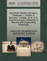 Woodmar Realty Company, Petitioner, v. Walter A. McLean, Trustee, et al. U.S. Supreme Court Transcript of Record with Supporting Pleadings 1270581368 Book Cover