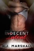 Indecent Intent 1688742808 Book Cover