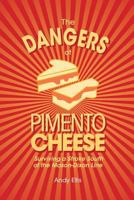 The Dangers of Pimento Cheese: Surviving a Stroke South of the Mason-Dixon Line 1532001487 Book Cover