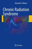 Chronic Radiation Syndrome 3642451160 Book Cover