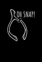 Oh Snap!: Journal / Notebook / Diary Gift - 6x9 - 120 pages - White Lined Paper - Matte Cover 1700720066 Book Cover