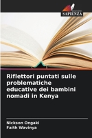 Riflettori puntati sulle problematiche educative dei bambini nomadi in Kenya (Italian Edition) 6209918166 Book Cover