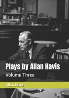Plays by Allan Havis: Volume Three B0FH1V3RGX Book Cover