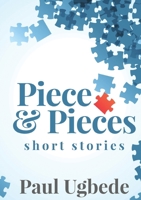 Piece and Pieces: Short Stories 9789673973 Book Cover
