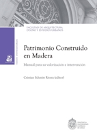 Patrimonio construido en madera: Manual para su valorización e intervención (Spanish Edition) 9561431785 Book Cover