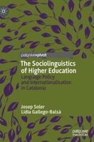 The Sociolinguistics of Higher Education: Language Policy and Internationalisation in Catalonia 3030166767 Book Cover