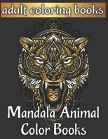 Adult coloring books mandala animal color books B08GVJLPKG Book Cover