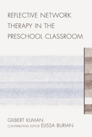 Reflective Network Therapy in the Preschool Classroom 0761854703 Book Cover