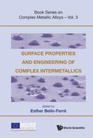 Surface Properties and Engineering of Complex Intermetallics 981430476X Book Cover