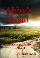 Abby's Road: A Romantic Suspense Novel 1607968762 Book Cover