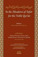 In the Meadows of Tafsir for the Noble Qur'an - Volume 1: Surat al-Fatiha - Surat al-Nisa' v.23 0991381300 Book Cover