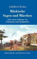 Markische Sagen Und Marchen (Grodruck) 1482599228 Book Cover