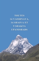 Toutes 14 Vaishnava, 14 Shaiva et 9 Shakta Upanishads (French Edition) B0GW5WVSYL Book Cover