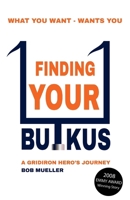 Finding Your Butkus: A Gridiron Hero's Journey 0993808654 Book Cover