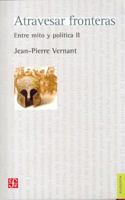 Atravesar Fronteras. Entre Mito y Politica II 9505577656 Book Cover