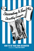 Decorating Is Fun!: How to be Your Own Decorator 0985225629 Book Cover