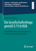 Die Gesellschafterklage gemäß § 715b BGB: Zur Kodifizierung der actio pro socio im Personengesellschaftsrecht (Juridicum – Schriftenreihe zum ... Corporate and Banking Law) (German Edition) 3658516011 Book Cover