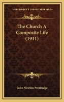 The Church A Composite Life 1120737338 Book Cover