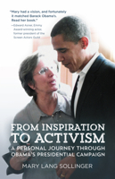 From Inspiration to Activism: A Personal Journey through Obama’s Presidential Campaign 1942586760 Book Cover