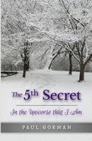 5th Secret : In the Universe That I Am 1646494946 Book Cover