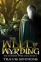 The Well of Wyrding (The Revenant Wyrd Saga, #3) 1497523281 Book Cover