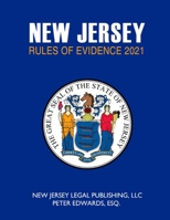 NEW JERSEY RULES OF EVIDENCE 2021 B091WCSXNB Book Cover